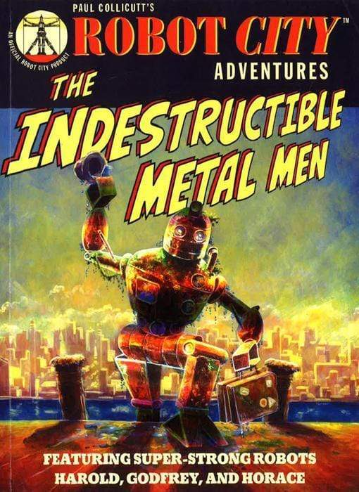ROBOT CITY ADVENTURES:THE INDESTRUCTIBLE METAL MAN