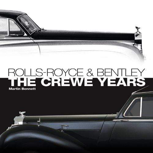 Rolls-Royce And Bentley : The Crewe Years (Third Edition