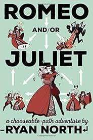 Romeo And/Or Juliet : A Chooseable-Path Adventure
