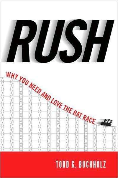 Rush: Why You Need and Love the Rat Race (HB)