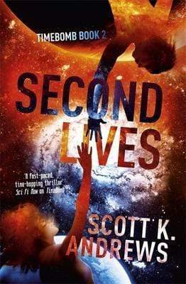 Second Lives: The TimeBomb Trilogy 2
