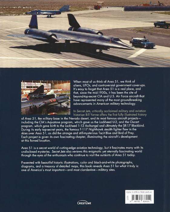 Secret Jets: A History Of The Aircraft Developed At Area 51