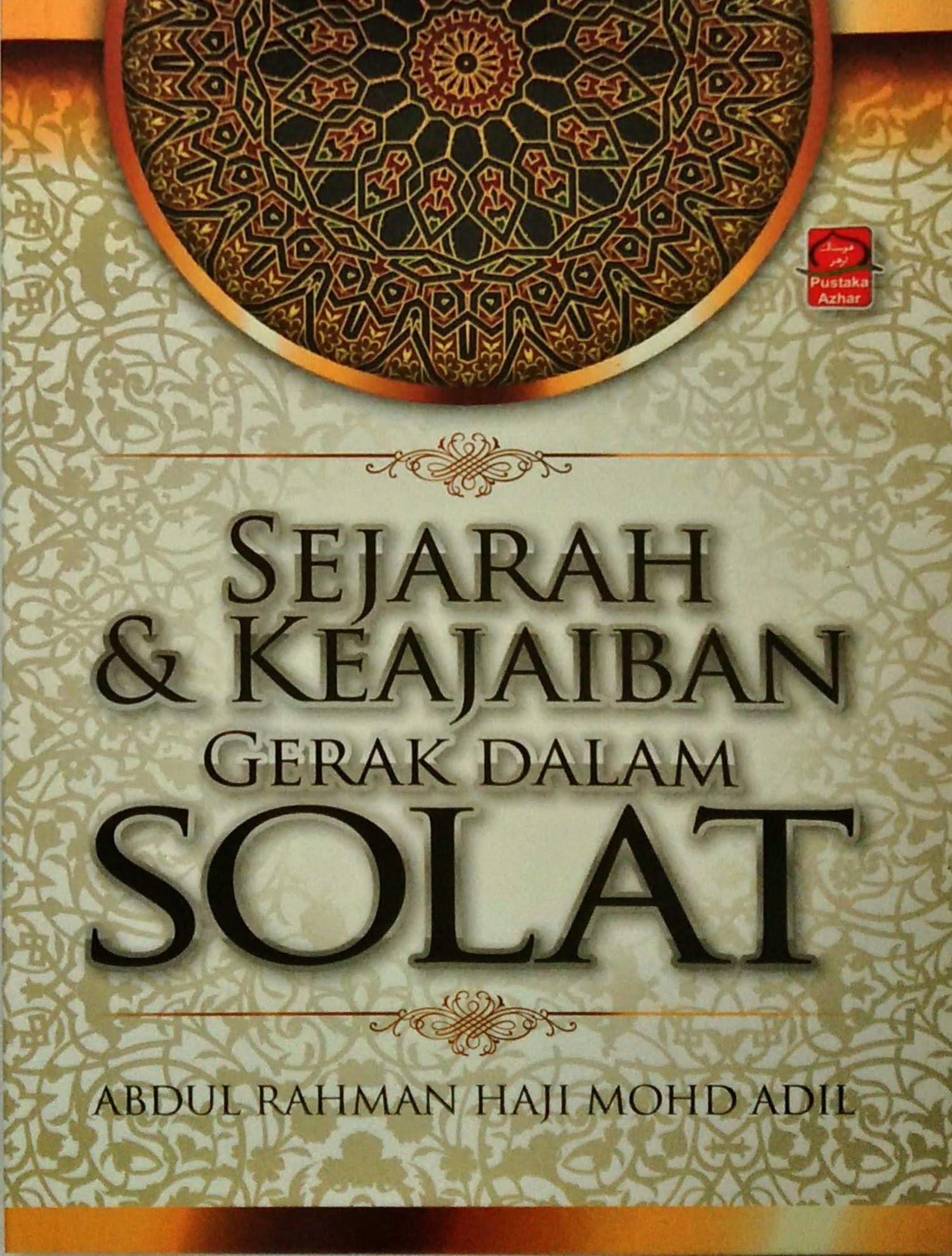 Sejarah dan Keajaiban Gerak Dalam Solat