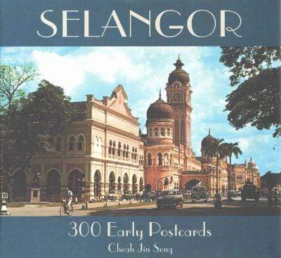 Selangor: 300 Early Postcards