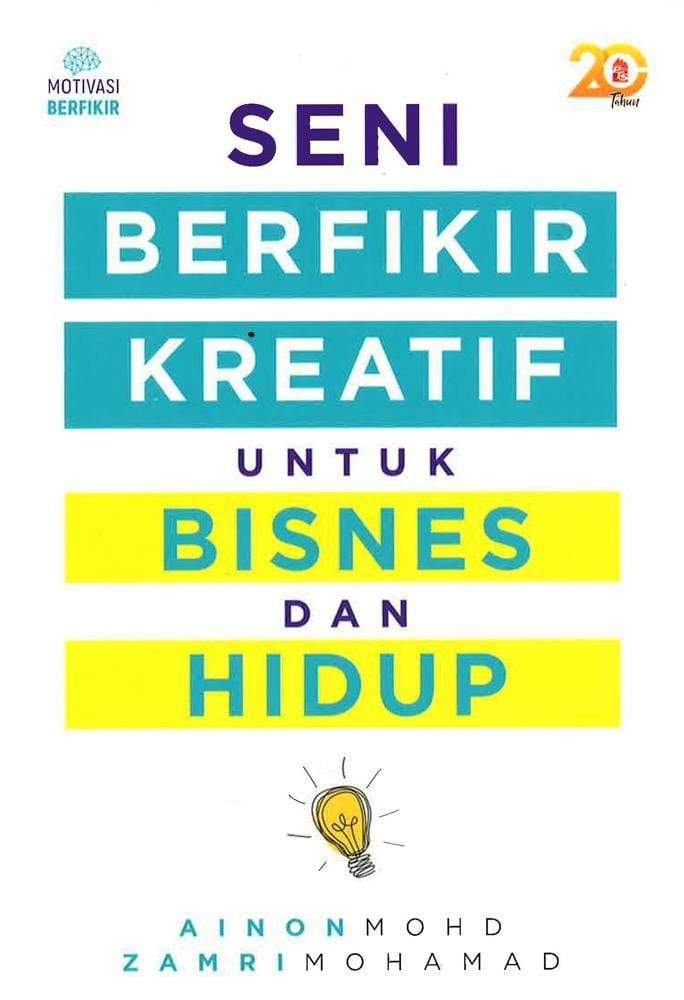 Seni Berfikir Kreatif Untuk Bisnes Dan Hidup