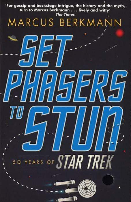 Set Phasers To Stun: 50 Years Of Star Trek