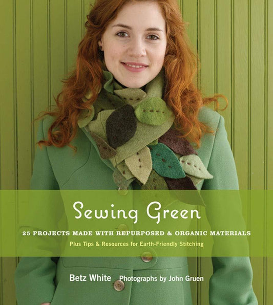Sewing Green: 25 Projects Made With Repurposed And Organic Materials
