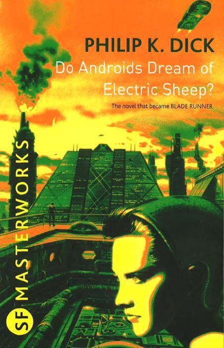 Sf Masterworks: Do Androids Dream Of Electric Sheep?