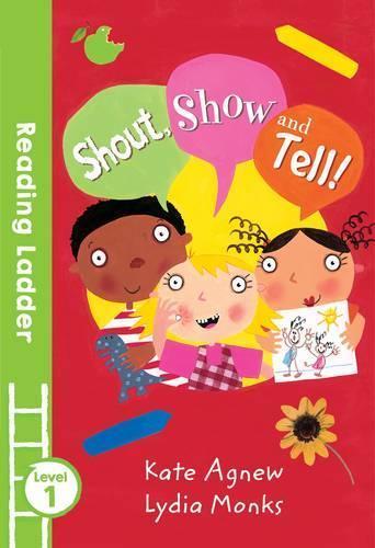 Shout. Show And Tell (Reading Ladder Level 1)