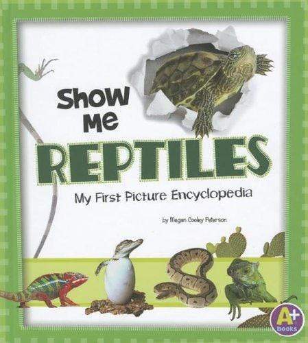 Show Me Reptiles (A+ Books: My First Picture Encyclopedias)