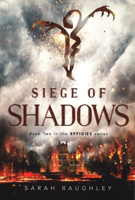 Siege Of Shadows (The Effigies Series, Bk. 2)