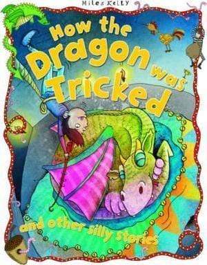 Silly Stories: How The Dragon Was Tricked