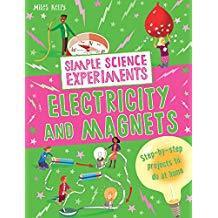 Simple Science Experiments: Electricity and Magnets