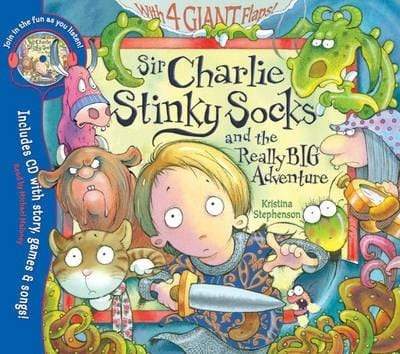 Sir Charlie Stinky Socks And The Really Big Adventure