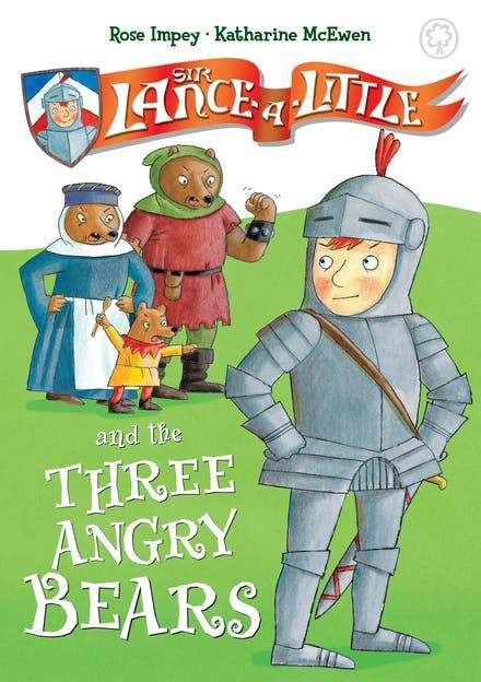 SIR LANCE-A-LITTLE : SIR LANCE A LITTLE AND THE THREE ANGRY BEARS