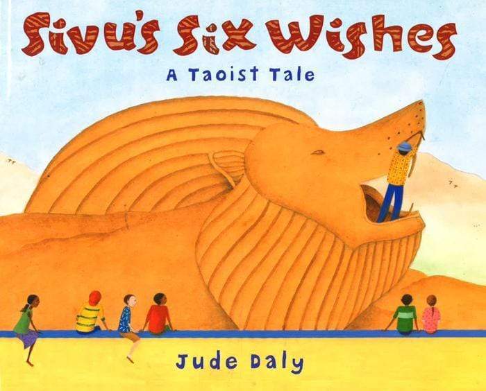 Sivu's Six Wishes: A Taoist Tale (Hb)