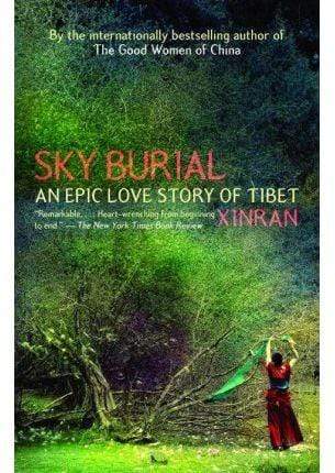 Sky Burial: An Epic Love Story Of Tibet