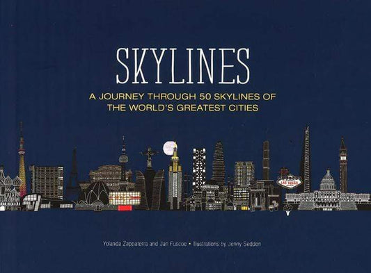 Skylines: A Journey Through 50 Skylines Of The World's Greatest Cities
