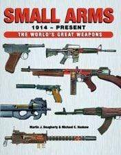 Small Arms 1914-Present:The World's Great Weapons (HB)