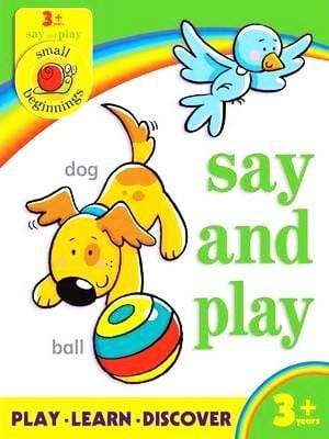 Small Beginnings: Say and Play