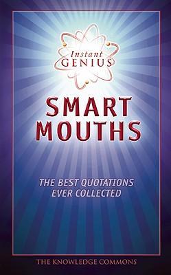 Smart Mouths : The Best Quotations Ever Collected