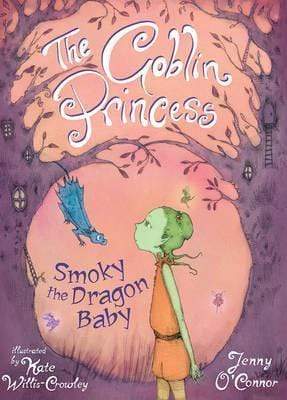Smoky the Dragon Baby (The Goblin Princess, Bk. 1)