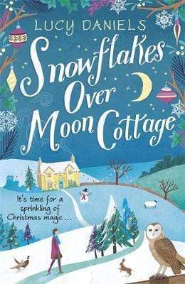 Snowflakes Over Moon Cottage: A Winter Love Story Set In The Yorkshire Dales