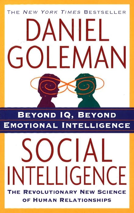 Social Intelligence: The New Science Of Human Relationships