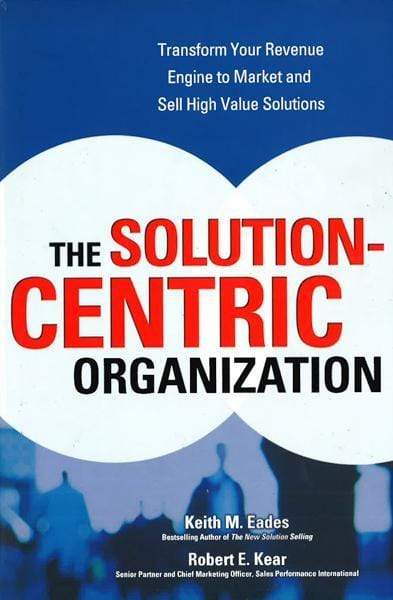 *Solution-Centric Organization