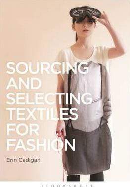Sourcing And Selecting Textiles For Fashion
