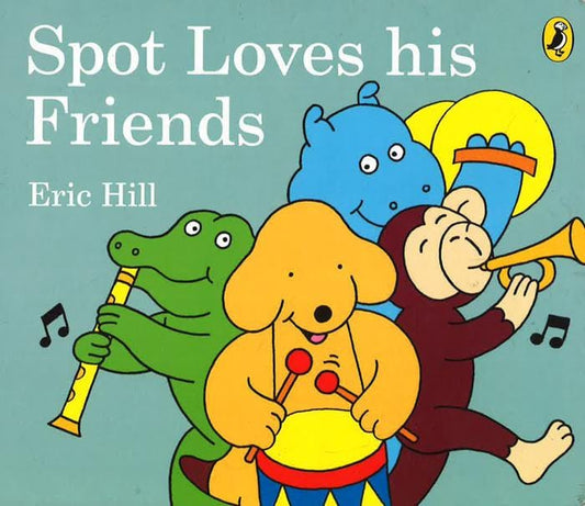 Spot Loves His Friends
