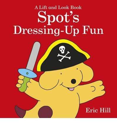 Spot's Dressing - Up Fun