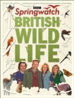 Springwatch British Wildlife: Accompanies the BBC 2 TV series