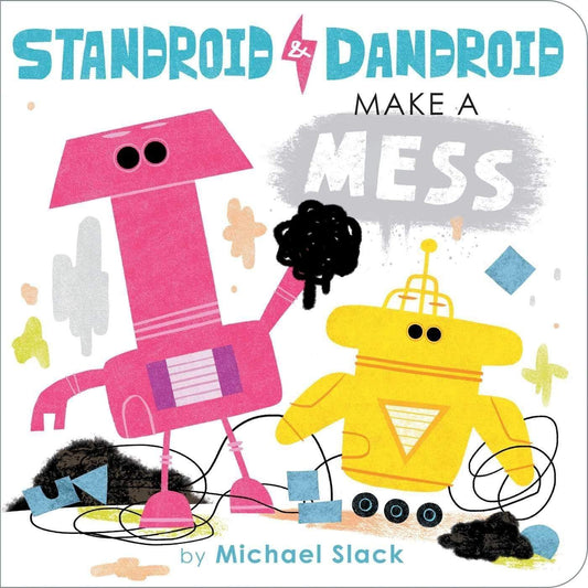 Standroid & Dandroid Make A Mess
