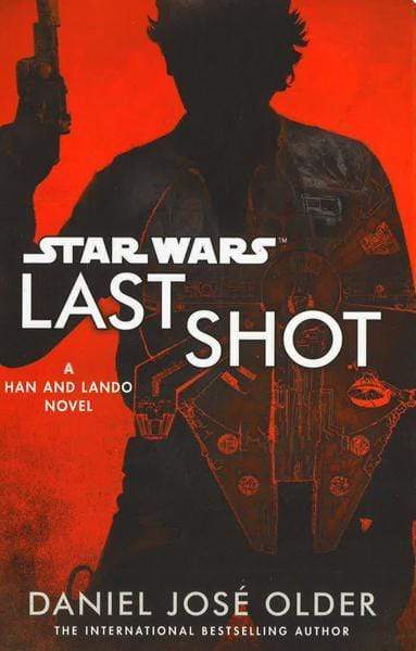 Star Wars: Last Shot: A Han And Lando Novel