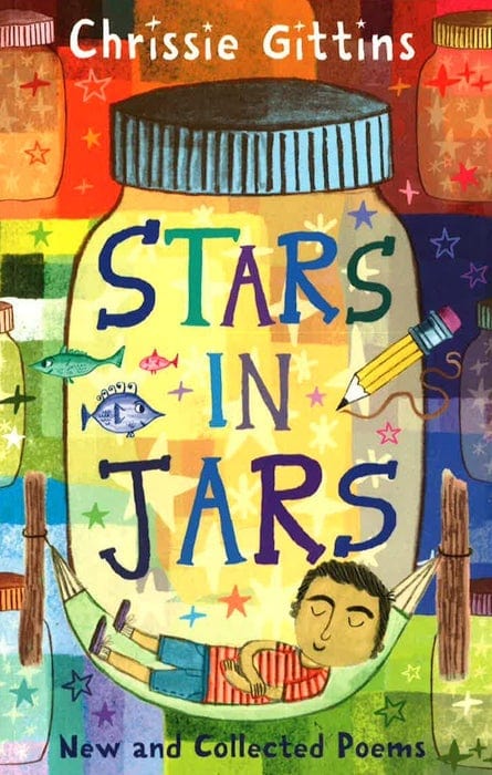 Stars In Jars: New And Collected Poems By Chrissie Gittins