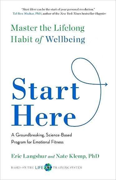 Start Here: Master the Lifelong Habit of Wellbeing (HB)