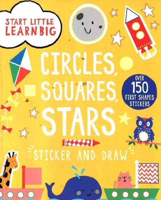 Start Little Learn Big: Circles, Squares, Stars - Over 150 First Shapes Stickers