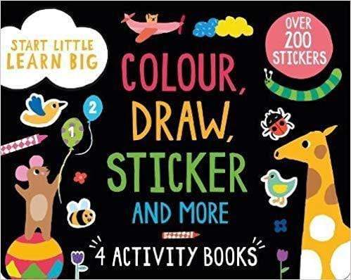 Start Little Learn Big Colour, Draw, Sticker and More: 4 Activity Books
