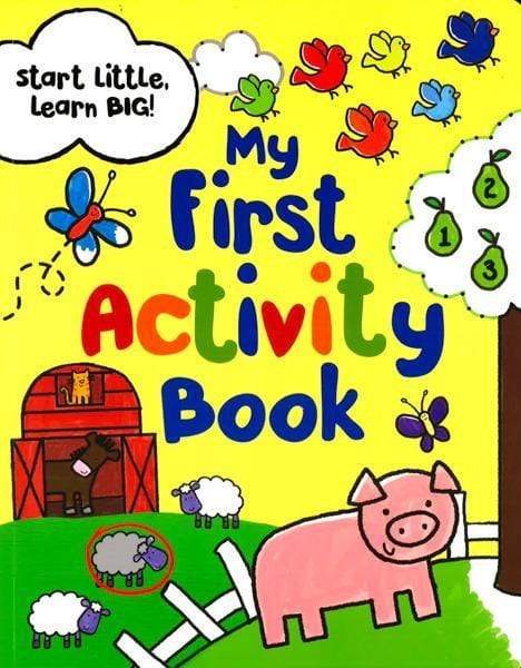 Start Little Learn Big: My First Activity Book