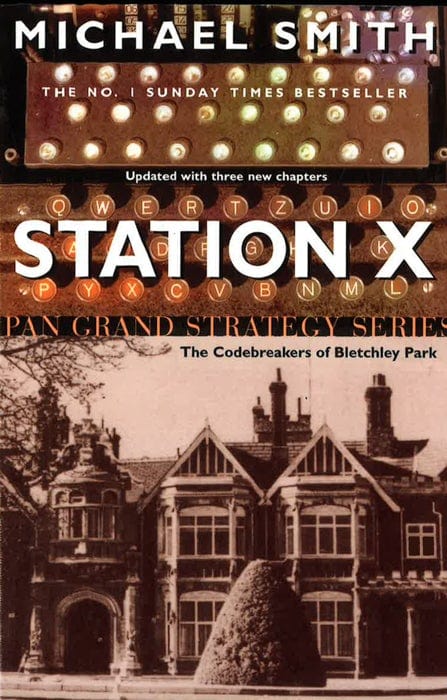 Station X: The Code Breakers Of Bletchley Park