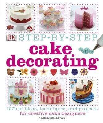 Step-By-Step Cake Decorating (HB)