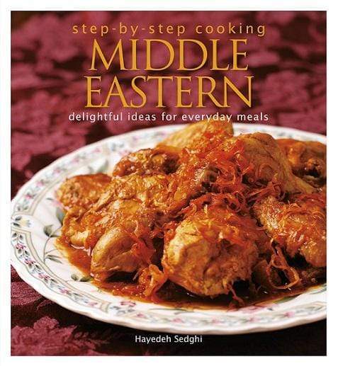 Step-By-Step Cooking Middle Eastern