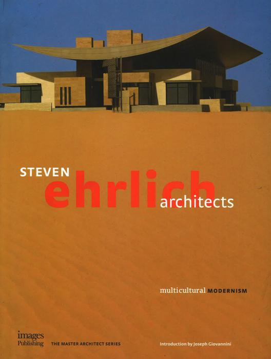 Steven Ehrlich Architects: Multi Cultural Modernism