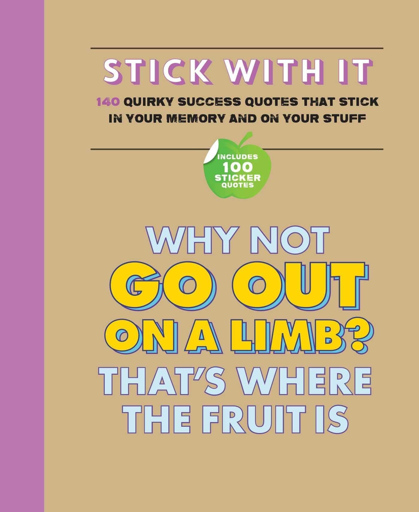 Stick With It: Quirky Success Quotes That Stick in Your Memory... and On Your Stuff.