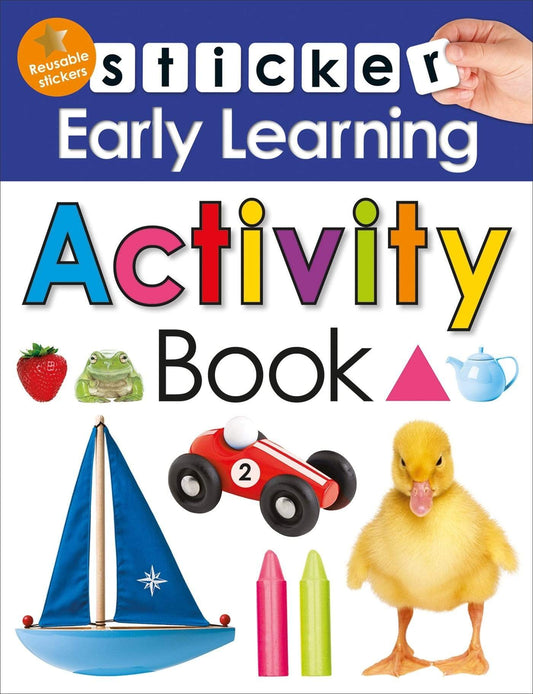 STICKER EARLY LEARNING: ACTIVITY BOOK: REUSABLE STICKERS