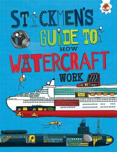 Stickmen's Guides to How Things Work: Watercraft