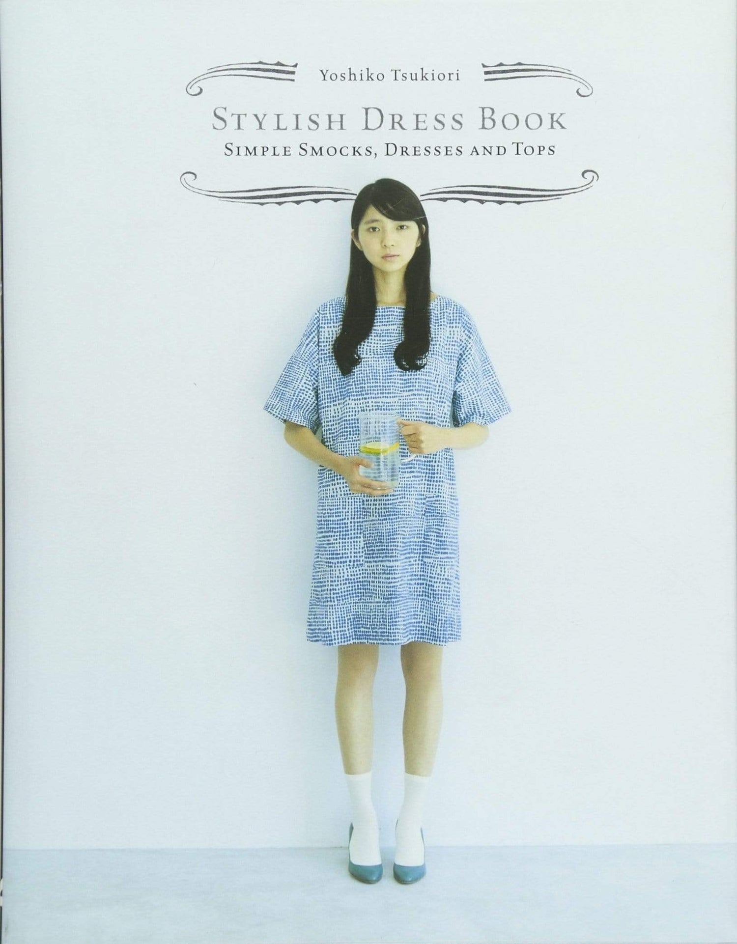 Stylish Dress Book: Simple Smocks, Dresses and Tops