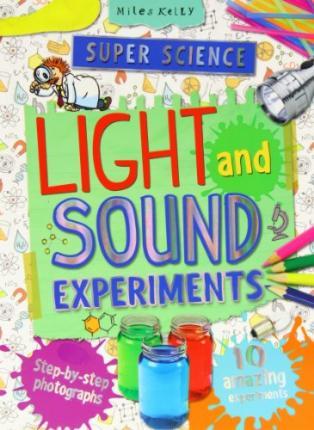 Super Science : Light And Sound Experiments – BookXcess