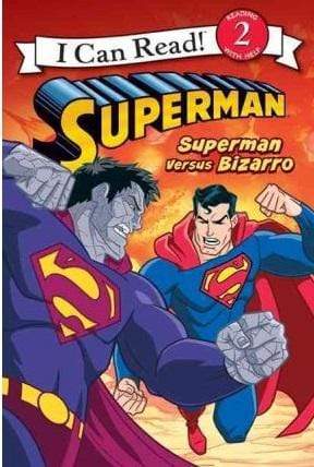 Superman: Superman Versus Bizarro (I Can Read 2)